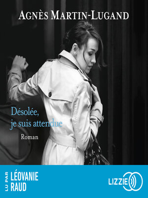 cover image of Désolée, je suis attendue